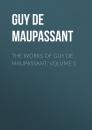 Скачать The Works of Guy de Maupassant, Volume 1 - Guy de Maupassant