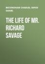 Скачать The Life of Mr. Richard Savage - Defoe Daniel