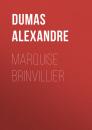 Скачать Marquise Brinvillier - Dumas Alexandre