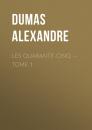 Скачать Les Quarante-Cinq — Tome 1 - Dumas Alexandre