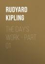 Скачать The Day's Work - Part 01 - Rudyard Kipling