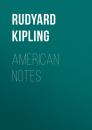 Скачать American Notes - Rudyard Kipling