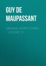 Скачать Original Short Stories – Volume 10 - Guy de Maupassant