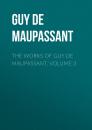 Скачать The Works of Guy de Maupassant, Volume 3 - Guy de Maupassant