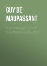 Скачать The Works of Guy de Maupassant, Volume 8 - Guy de Maupassant