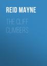 Скачать The Cliff Climbers - Reid Mayne