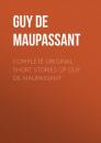 Скачать Complete Original Short Stories of Guy De Maupassant - Guy de Maupassant