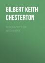 Скачать Biography for Beginners - Gilbert Keith Chesterton