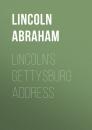 Скачать Lincoln's Gettysburg Address - Lincoln Abraham