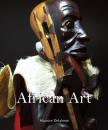 Скачать African Art - Maurice Delafosse