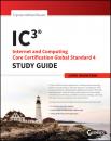 Скачать IC3: Internet and Computing Core Certification Living Online Study Guide - Ciprian Adrian Rusen