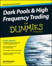 Скачать Dark Pools and High Frequency Trading For Dummies - Jay  Vaananen