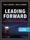 Скачать Leading Forward. Successful Public Leadership Amidst Complexity, Chaos and Change (with Professional Content) - John Lybarger S.