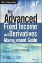 Скачать The Advanced Fixed Income and Derivatives Management Guide - Saied Simozar