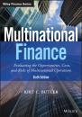 Скачать Multinational Finance. Evaluating the Opportunities, Costs, and Risks of Multinational Operations - Kirt Butler C.