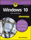 Скачать Windows 10 For Seniors For Dummies - Peter  Weverka