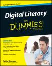 Скачать Digital Literacy For Dummies - Faithe  Wempen