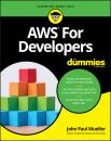 Скачать AWS for Developers For Dummies - John Mueller Paul