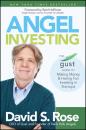 Скачать Angel Investing. The Gust Guide to Making Money and Having Fun Investing in Startups - Reid  Hoffman