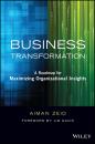 Скачать Business Transformation. A Roadmap for Maximizing Organizational Insights - Jim  Davis