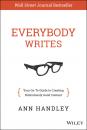 Скачать Everybody Writes. Your Go-To Guide to Creating Ridiculously Good Content - Ann  Handley