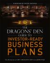 Скачать The Dragons' Den Guide to Investor-Ready Business Plans - John  Vyge