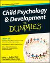 Скачать Child Psychology and Development For Dummies - Laura Smith L.