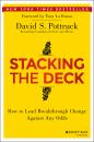 Скачать Stacking the Deck. How to Lead Breakthrough Change Against Any Odds - David Pottruck S.