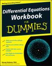 Скачать Differential Equations Workbook For Dummies - Steven Holzner