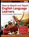 Скачать How to Reach and Teach English Language Learners. Practical Strategies to Ensure Success - Rachel Syrja Carrillo