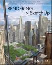 Скачать Rendering in SketchUp. From Modeling to Presentation for Architecture, Landscape Architecture, and Interior Design - Daniel Tal