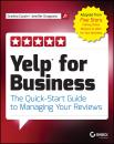Скачать Yelp for Business. The Quick-Start Guide to Managing Your Reviews - Jennifer  Grappone