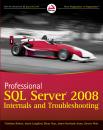 Скачать Professional SQL Server 2008 Internals and Troubleshooting - Steven  Wort