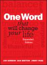 Скачать One Word That Will Change Your Life, Expanded Edition - Jon  Gordon
