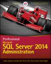 Скачать Professional Microsoft SQL Server 2014 Administration - Brian  Knight