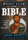 Скачать Pocket Guide to the Bible. A Little Book About the Big Book - Jason  Boyett