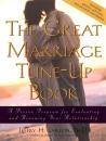 Скачать The Great Marriage Tune-Up Book. A Proven Program for Evaluating and Renewing Your Relationship - Jeffry H. Larson, PhD
