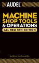 Скачать Audel Machine Shop Tools and Operations - Rex  Miller