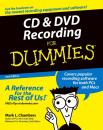 Скачать CD and DVD Recording For Dummies - Mark Chambers L.