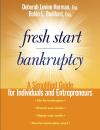 Скачать Fresh Start Bankruptcy. A Simplified Guide for Individuals and Entrepreneurs - Deborah Herman Levine