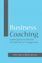 Скачать Business Coaching. Achieving Practical Results Through Effective Engagement - Robin  Linnecar
