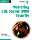 Скачать Mastering SQL Server 2000 Security - Mike  Young