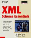Скачать XML Schema Essentials - Andrew  Watt