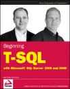 Скачать Beginning T-SQL with Microsoft SQL Server 2005 and 2008 - Dan  Wood