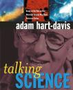 Скачать Talking Science - Adam  Hart-Davis