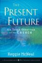 Скачать The Present Future. Six Tough Questions for the Church - Reggie  McNeal