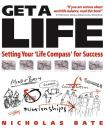 Скачать Get a Life. Setting your 'Life Compass' for Success - Nicholas  Bate