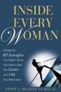 Скачать Inside Every Woman. Using the 10 Strengths You Didn't Know You Had to Get the Career and Life You Want Now - Vickie Milazzo L.