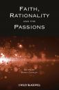 Скачать Faith, Rationality and the Passions - Sarah  Coakley