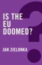 Скачать Is the EU Doomed? - Jan  Zielonka